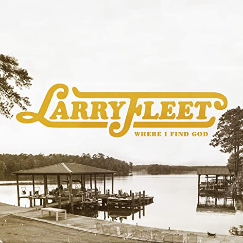 Larry Fleet — Where I Find God cover artwork