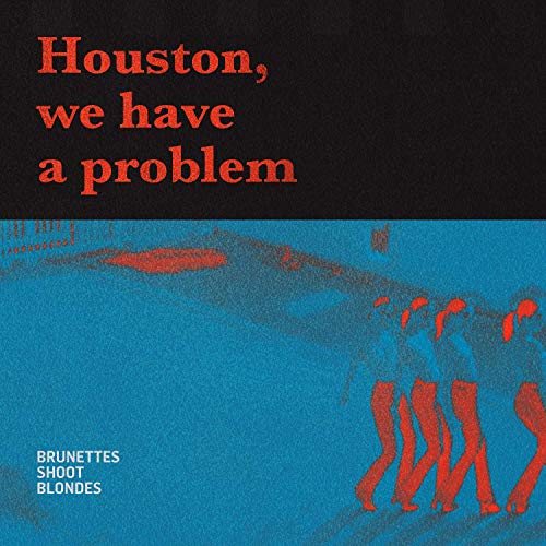 Brunettes Shoot Blondes — Houston cover artwork