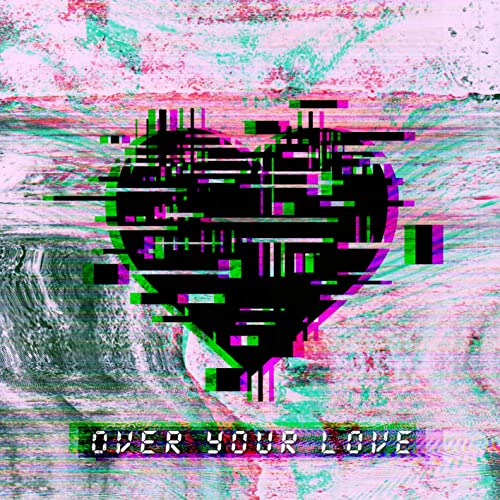Tigress — Over Your Love cover artwork