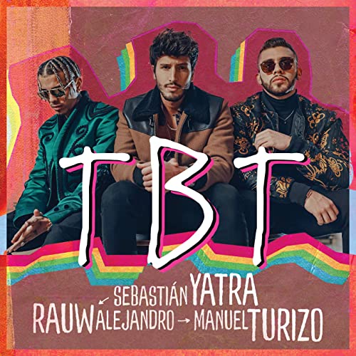 Sebastián Yatra, Rauw Alejandro, & Manuel Turizo TBT cover artwork