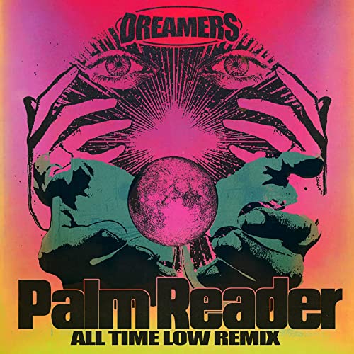 DREAMERS featuring Big Boi, UPSAHL, & All Time Low — Palm Reader (All Time Low Remix) cover artwork