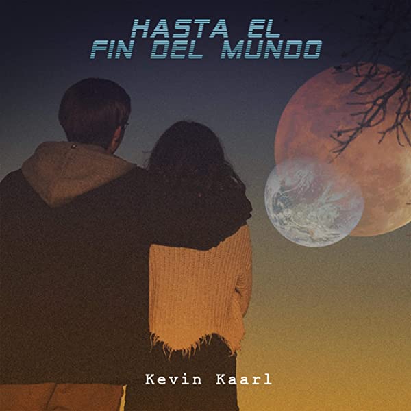 Kevin Kaarl Hasta el Fin Del Mundo cover artwork