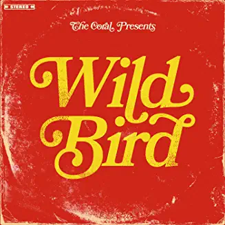 The Coral — Wild Bird cover artwork