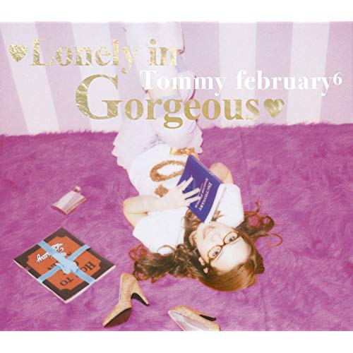 Tommy February6 ♥Lonely in Gorgeous♥ cover artwork