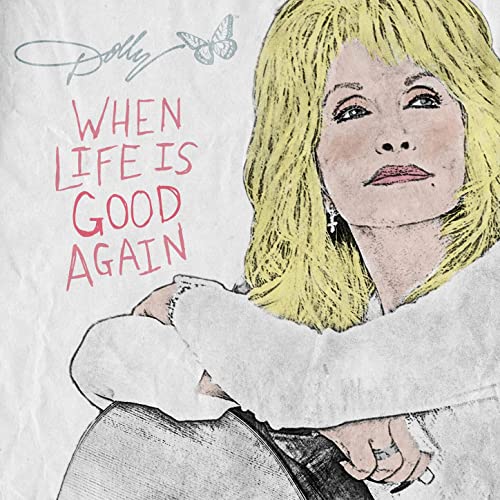 Dolly Parton When Life Is Good Again cover artwork