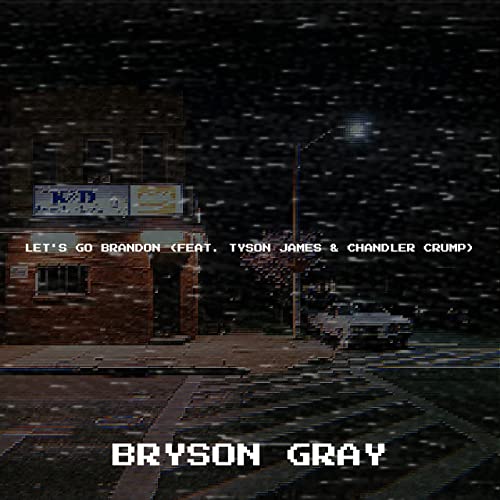Bryson Gray featuring Tyson James & Chandler Crump — Let&#039;s Go Brandon cover artwork