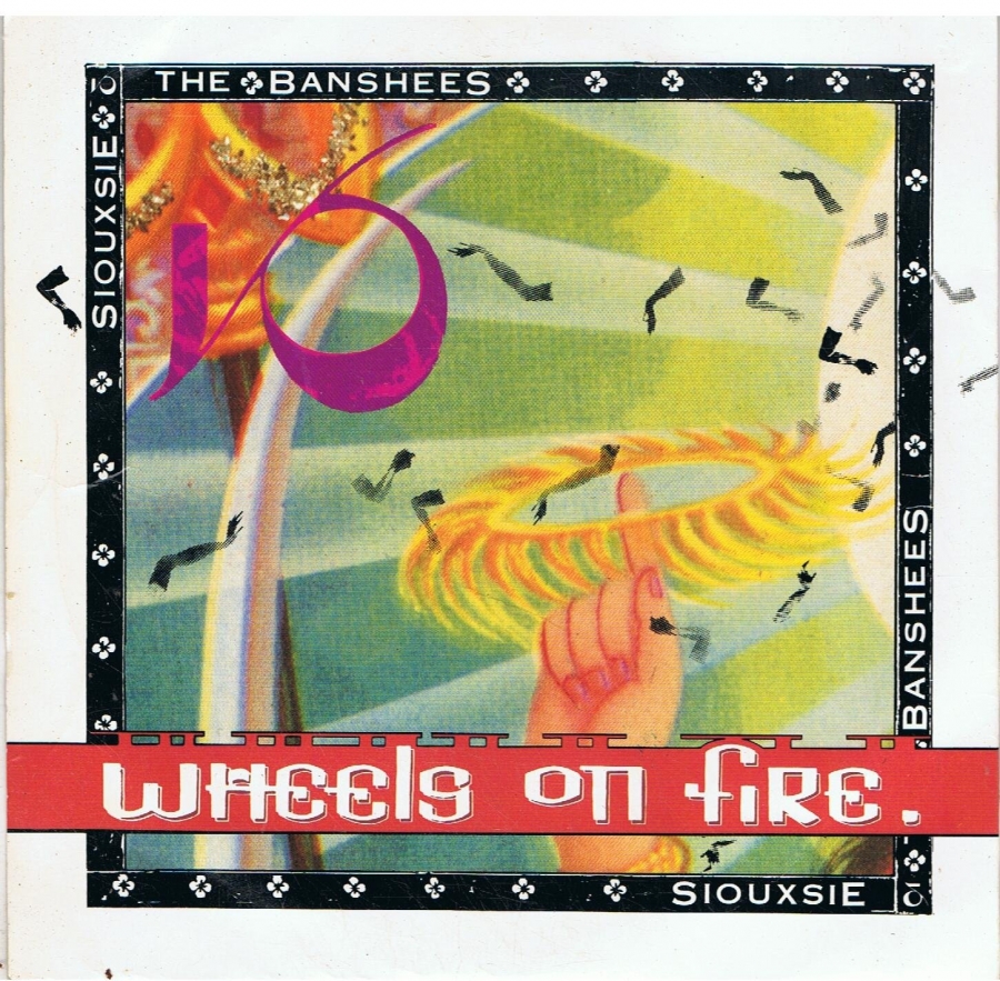 Siouxsie &amp; The Banshees This Wheel&#039;s On Fire cover artwork
