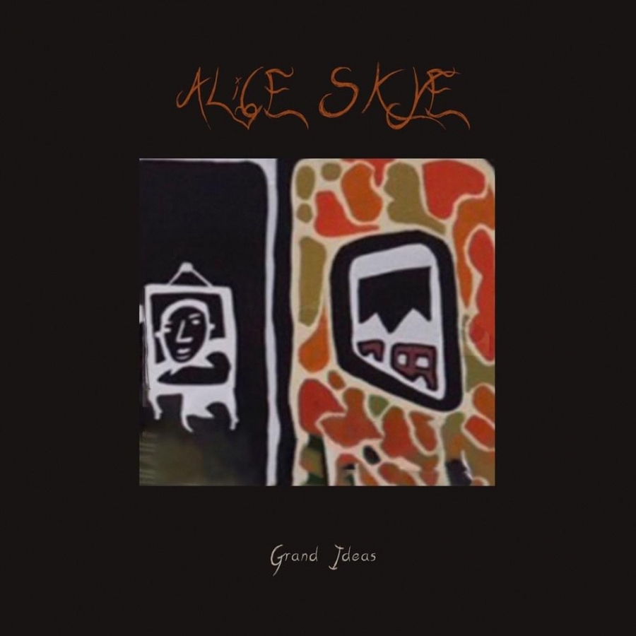 Alice Skye — Grand Ideas cover artwork