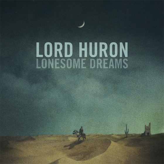Lord Huron Lonesome Dreams cover artwork