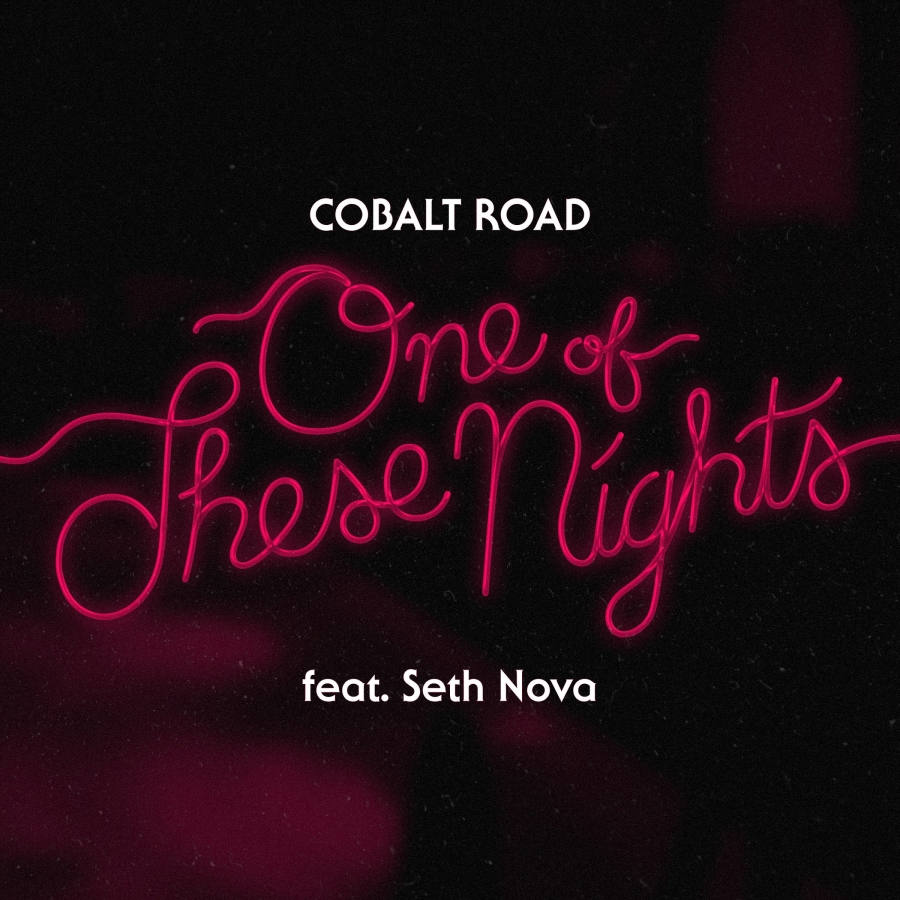 Cobalt Road featuring Seth Nova — One of These Nights cover artwork