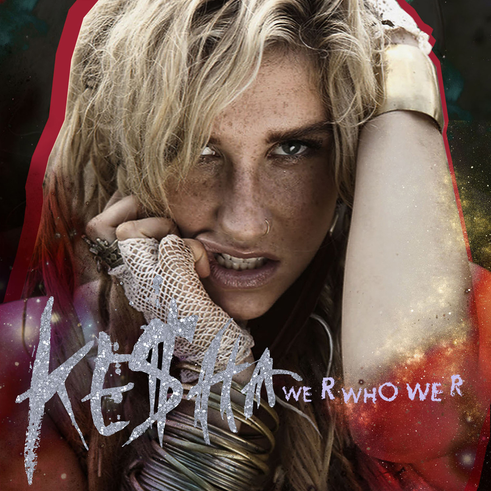 Kesha — We R Who We R cover artwork