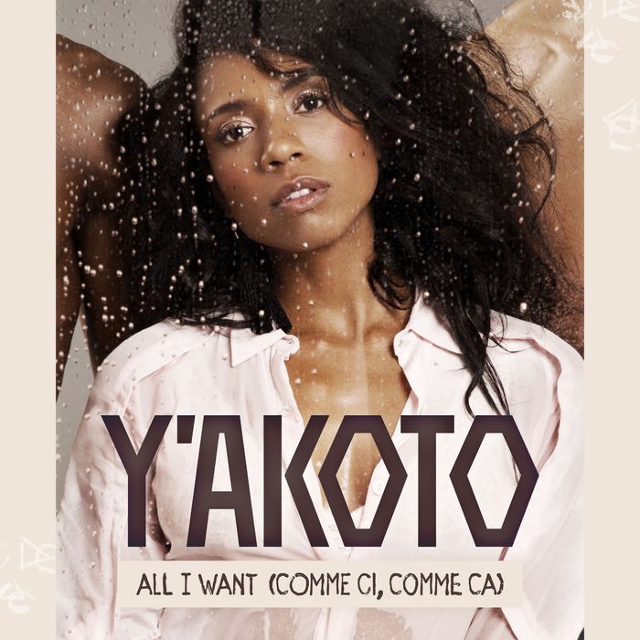 Y&#039;akoto — All I Want (Comme Ci, Comme Ca) cover artwork