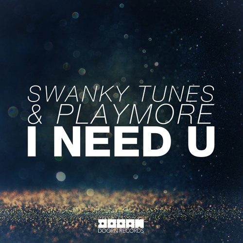 Swanky Tunes & Playmore — I Need U cover artwork
