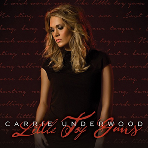 Carrie Underwood Little Toy Guns cover artwork