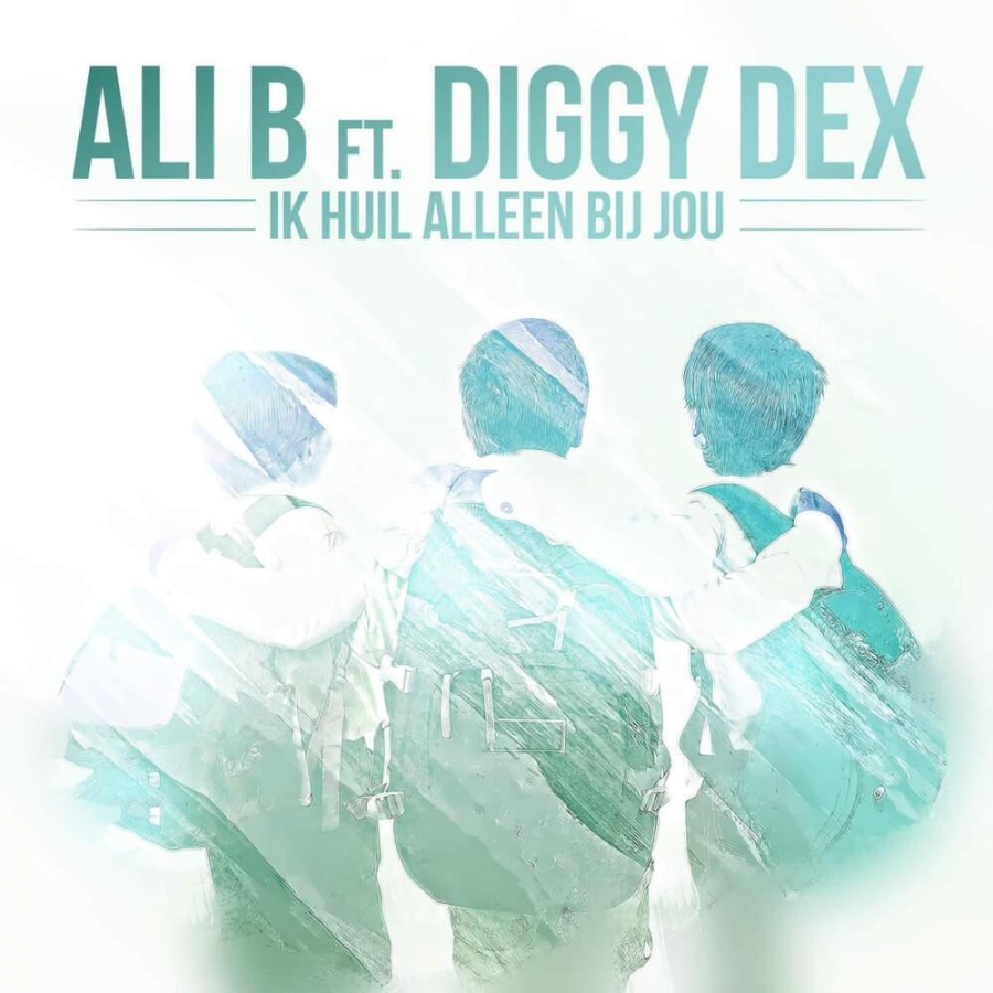 Ali B & Diggy Dex — Ik Huil Alleen Bij Jou cover artwork