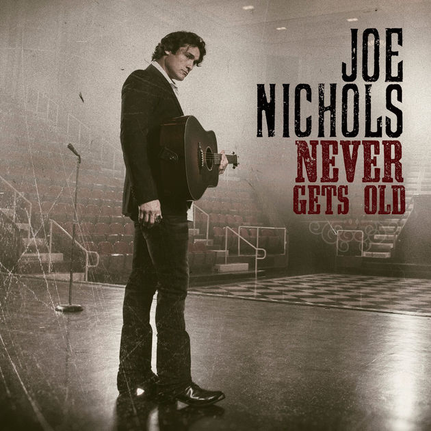Joe Nichols Never Gets Old cover artwork