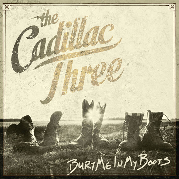 The Cadillac Three Bury Me In My Boots cover artwork