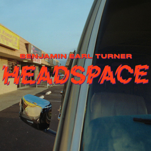 Benjamin Earl Turner — HEADSPACE cover artwork