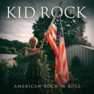 Kid Rock American Rock &#039;N Roll cover artwork