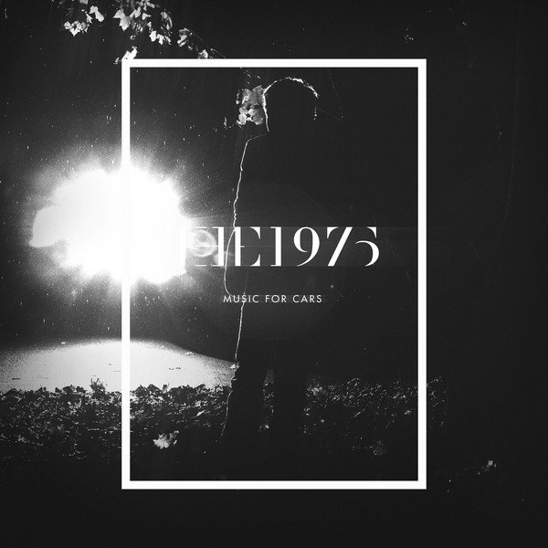 The 1975 Music For Cars EP cover artwork