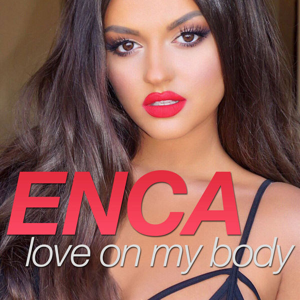 Enca — Love On My Body cover artwork