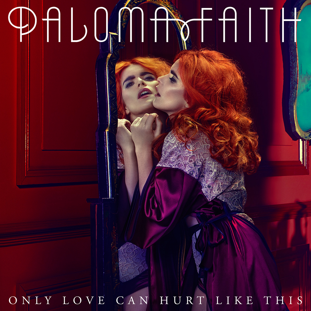 Paloma Faith — Only Love Can Hurt Like This cover artwork
