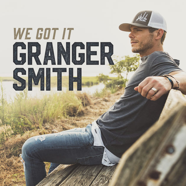 Granger Smith — We Got It cover artwork