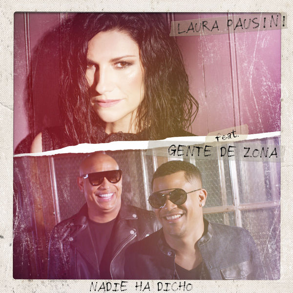 Laura Pausini ft. featuring Gente De Zona Nadie Ha Dicho cover artwork