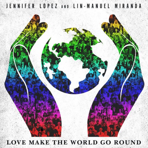 Jennifer Lopez & Lin-Manuel Miranda Love Make the World Go Round cover artwork