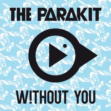 The Parakit — Without You cover artwork