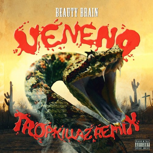 Beauty Brain ft. featuring Tropkillaz Veneno - Tropkillaz Remix cover artwork