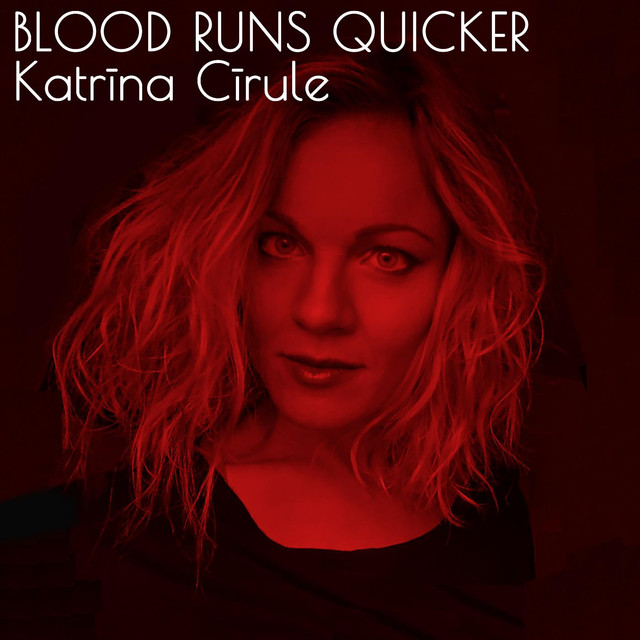 Katrina Cirule Blood Runs Quicker cover artwork