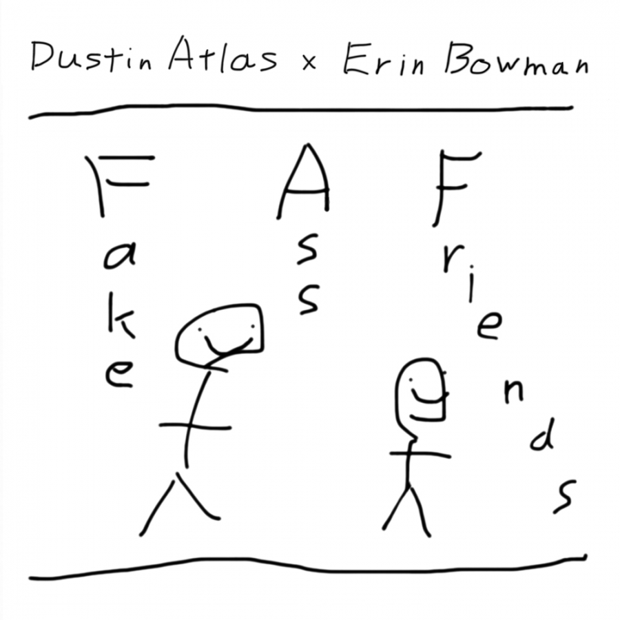 Dustin Atlas & Erin Bowman — Fake Ass Friends cover artwork