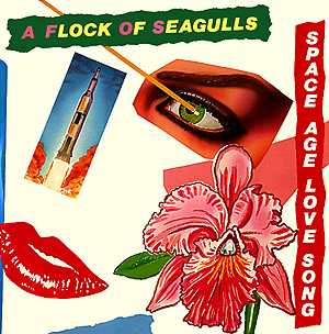 A Flock of Seagulls Space Age Love Song cover artwork
