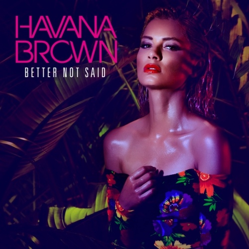 Havana Brown Better Not Said cover artwork