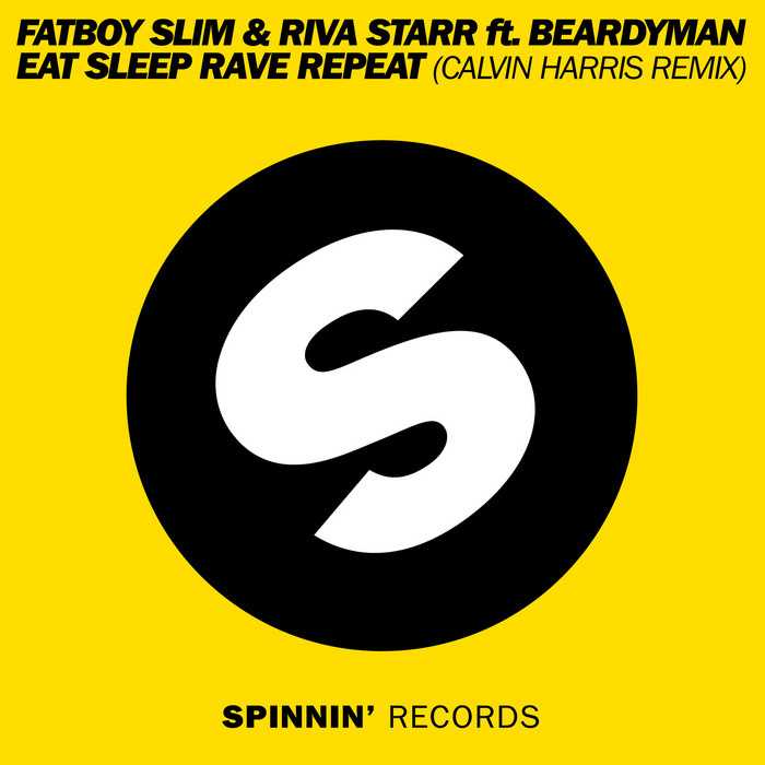 Fatboy Slim & Riva Starr ft. featuring Beardyman Eat Sleep Rave Repeat (Calvin Harris Remix) cover artwork