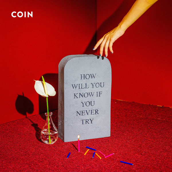 COIN How Will You Know If You Never Try cover artwork