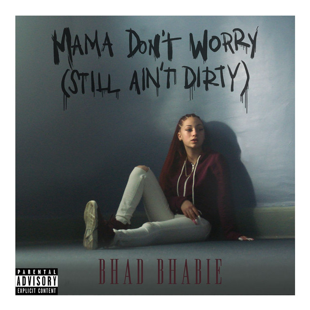Bhad Bhabie Mama Don&#039;t Worry (Still Ain&#039;t Dirty) cover artwork