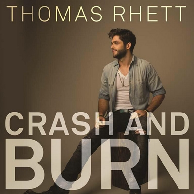 Thomas Rhett — Crash and Burn cover artwork