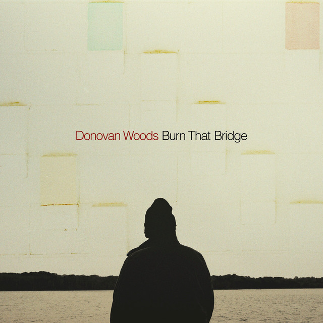 Donovan Woods — Burn That Bridge cover artwork