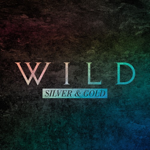 WILD Silver &amp; Gold cover artwork