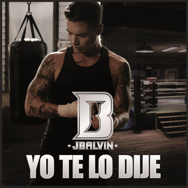 J Balvin Yo Te Lo Dije cover artwork