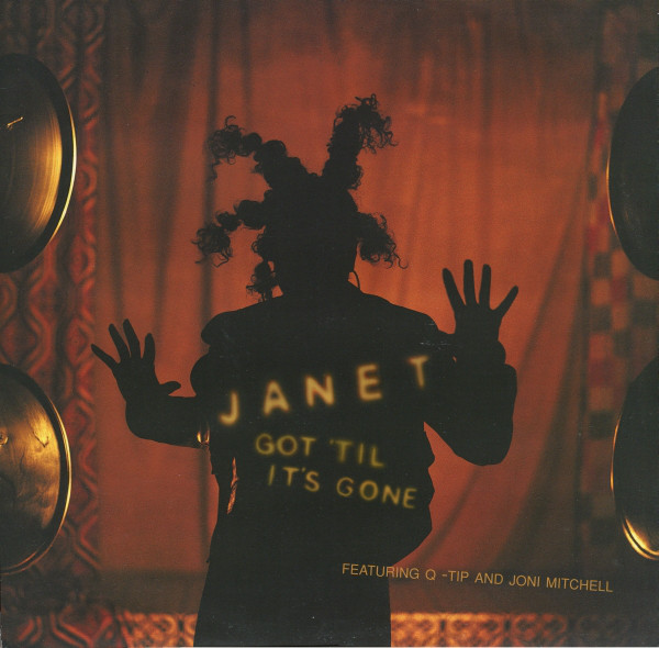 Janet Jackson featuring Q-Tip & Joni Mitchell — Got &#039;til It&#039;s Gone cover artwork
