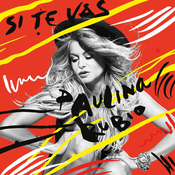 Paulina Rubio — Si Te Vas cover artwork