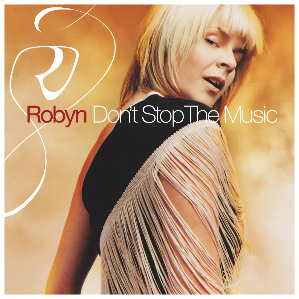 Robyn Don&#039;t Stop the Music cover artwork