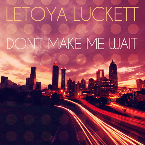 LeToya — Don&#039;t Make Me Wait cover artwork