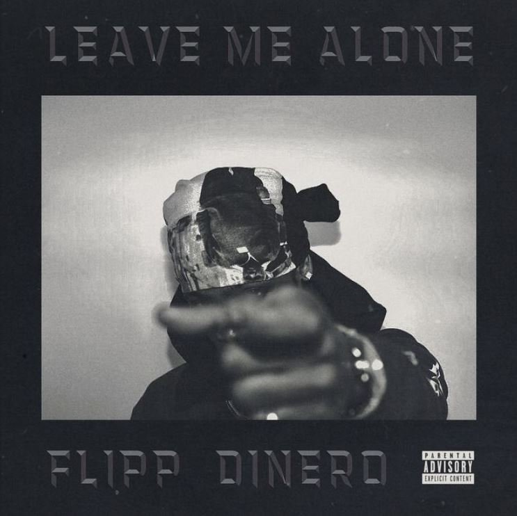 Flipp Dinero Leave Me Alone cover artwork