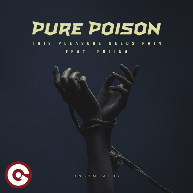 Pure Poison featuring Polina — This Pleasure Needs Pain (Unsympathy) cover artwork