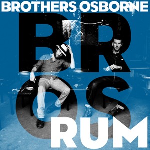 Brothers Osborne — Rum cover artwork