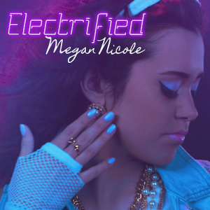 Megan Nicole — Electrified cover artwork